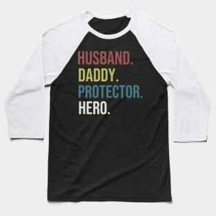 Husband daddy protector hero Baseball T-Shirt